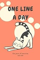 One Line a Day : Five Years of Memories and Cats 1712552724 Book Cover