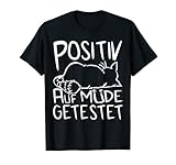 Mieze Katze POSITIV AUF MÜDE GETESTET - Schlaf T-Shirt