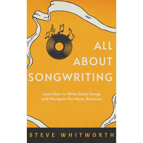 All About Songwriting by Steve Whitworth episode artwork