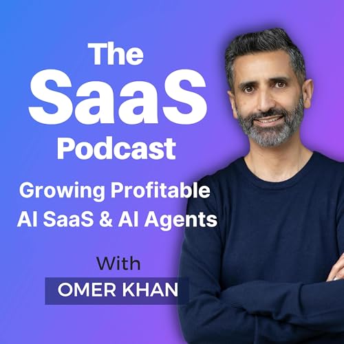 The SaaS Podcast - Growing Profitable AI SaaS & AI Agents copertina