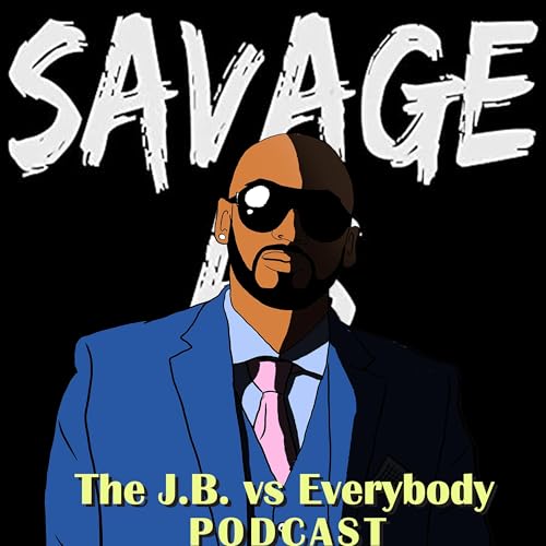 S2 E11: J.B. vs Savagery Podcast Por  arte de portada