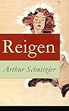  Reigen: Zehn Dialoge (Ein erotisches Schauspiel) (German Edition)