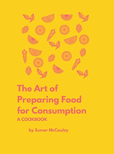 The Art of Preparing Food for Consumption