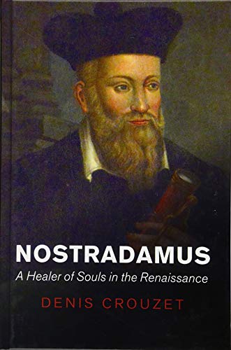Nostradamus: A Healer of Souls in the Renaissance