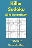  Killer Sudoku Puzzles - 200 Hard to Expert 9x9 vol.17: Volume 17