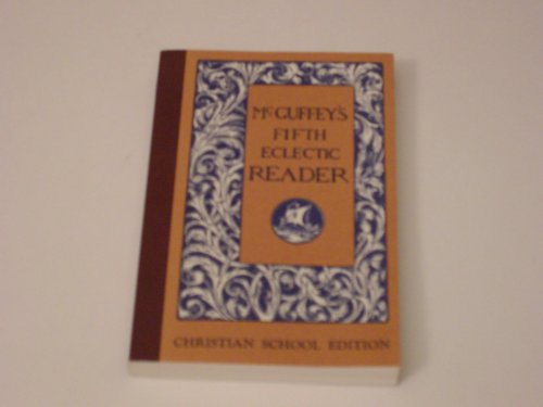 McGuffey's Fifth Eclectic Reader (Christian Sch... B000GDXC4C Book Cover
