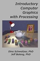 Introductory Computer Graphics with Processing 1477612491 Book Cover