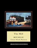The Mill: Rousseau Cross Stitch Pattern
