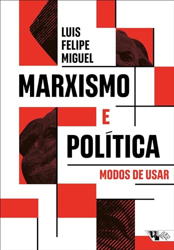 Marxismo e política: Modos de usar