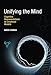 Unifying the Mind: Cognitive Representations as Graphical Models (The MIT Press)