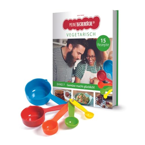 Kinderleichte Becherküche: Vegetarisch (Band 7), m. 5-tlg. Messbecher-Set, 5-tlg., Kochbuch für Kinder, kinderleicht Kochen nach Bildern, Gemüse macht glücklich. 15 vegetarische Rezepte