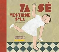 Ya sé vestirme sola (Que ya sé) 841204181X Book Cover