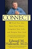 Connect: 12 Vital Ties That Open Your Heart, Lengt…