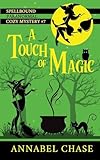A Touch of Magic (Spellbound Paranormal Cozy Mystery)