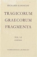 Tragicorum Graecorum Fragmenta: Vol. V: Euripides 3525257554 Book Cover