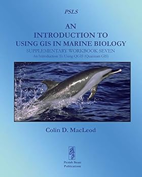 Paperback An Introduction To Using GIS In Marine Biology: Supplementary Workbook Seven: An Introduction To Using QGIS (Quantum GIS) Book
