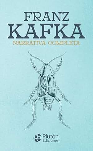 Franz Kafka Narrativa Completa (Colección Oro)