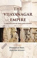 Vijayanagar Empire: Chronicles of Domingos Paes and Nuniz 8121241855 Book Cover