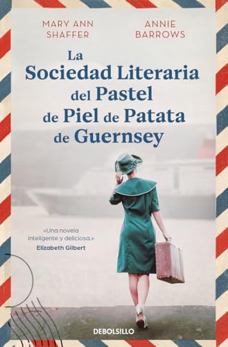 La sociedad literaria del pastel de piel de patata de Guernsey (Best Seller)