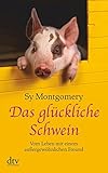  Das glückliche Schwein: Das außergewöhnliche Leben des Christopher Hogwood