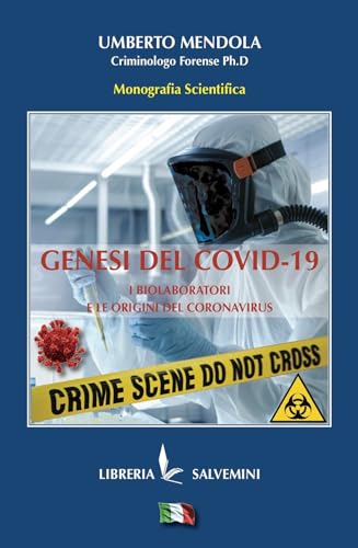 Genesi del Covid: i biolaboratori e le origini del coronavirus