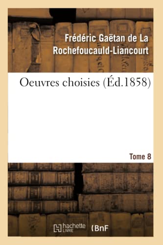 Oeuvres Choisies. Tome 8 (French Edition)