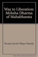 Way to Liberation: Moksha Dharma of Mahabharata 0934664110 Book Cover