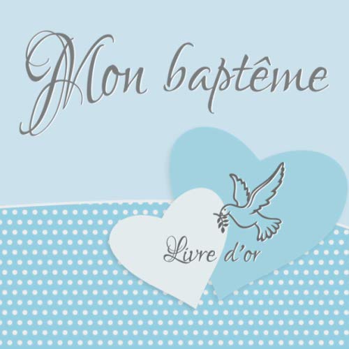 Mon baptême: Livre d'or I Félicitations et Jolis Souvenirs I Vintage Bleu I Baptéme Decoration Fille ou garcon I Pour 30 Entrées I Softcover I Pour ... belles photos I Idée cadeau pour le filleul