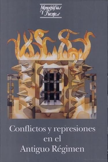 Conflictos y represiones en el Antiguo Régimen