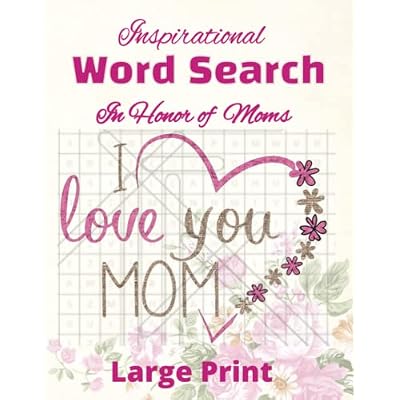 Inspirational Word Search Puzzle Book in Honor Of Moms for Adults, Seniors, Teens