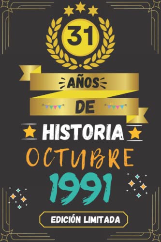 CUADERNO, 31 AÑOS DE HISTORIA OCTUBRE 1991 EDICIÓN LIMITADA: Regalo de 31 cumpleaños para mujeres y hombres, ideas de 31 cumpleaños... un ... regalo de 31 cumpleaños para él/ella.