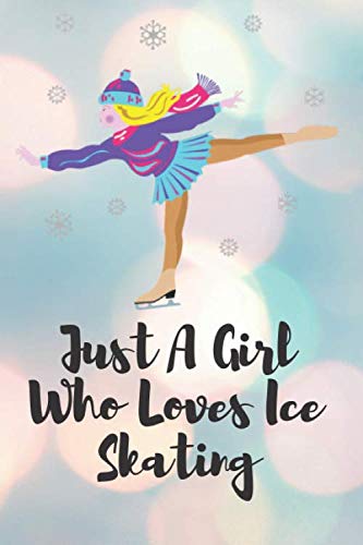 Just A Girl Who Loves Ice Skating