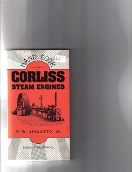 Paperback Handbook of Corliss Steam Engines Book