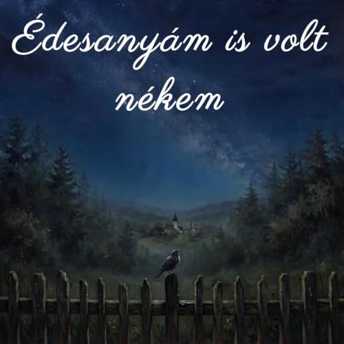 Édesanyám is volt nékem (népdalfeldolgozás)