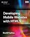 Developing Mobile Websites with HTML5