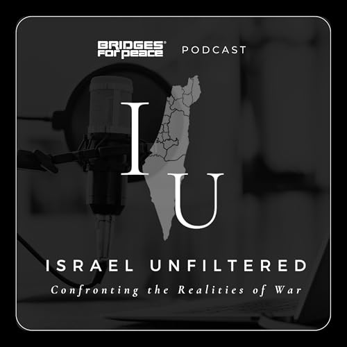 Israel Unfiltered: Confronting the Realities of War cover art