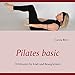 Pilates basic: 30 Minuten für Kraft und Beweglichkeit