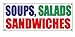Soups Salads and Sandwiches Banner Sign 2x5 for Food Truck Bar Restaurant Convenience Store Cart