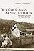 The Old German Baptist Brethren: Faith, Farming, and Change in the Virginia Blue Ridge