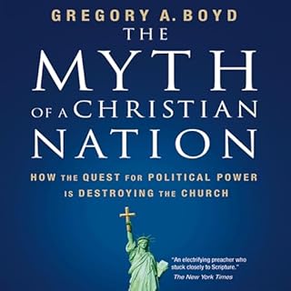 The Myth of a Christian Nation Audiobook By Gregory A. Boyd cover art