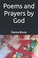 Poems and Prayers by God 057873611X Book Cover