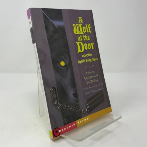 A Wolf at the Door and Other Retold Fairy Tales (13 stories)