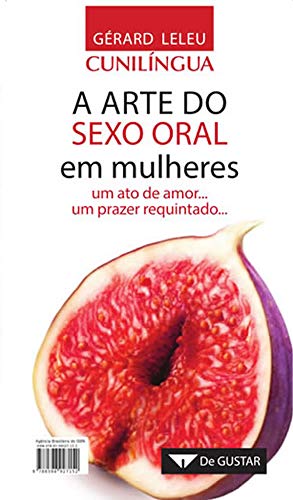 Cunilíngua | Felação: A arte do sexo oral em mulheres | A arte do sexo oral em homens