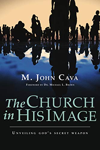 The Church in His Image: Unveiling God’s Secret Weapon The Church in His Image: Unveiling God’s Secret Weapon