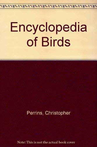 The Illustrated Encyclopedia of Birds: The Definitive Reference to Birds of the World