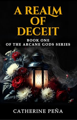 A Realm of Deceit (The Arcane Gods Series Book 1)
