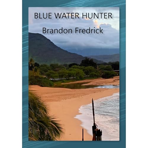 BLUE WATER HUNTER by Brandon Fredrick episode artwork