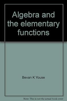 Hardcover Algebra and the elementary functions Book