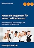 hotel restaurant seehof immenstaad  Personalmanagement für Hotels und Restaurants: Personalplanung und Führung in der Hotellerie und Gastronomie