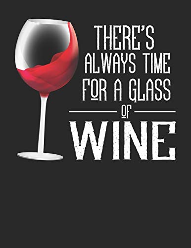 Mein eigener Wein: Dein persönliches Buch für die Weinherstellung zum selber ausfüllen ♦ für über 100 verschiedene Weine ♦ Im großzügigen A4+ Format ... Time for a glass of wine (German Edition)